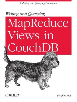 cover image of Writing and Querying MapReduce Views in CouchDB